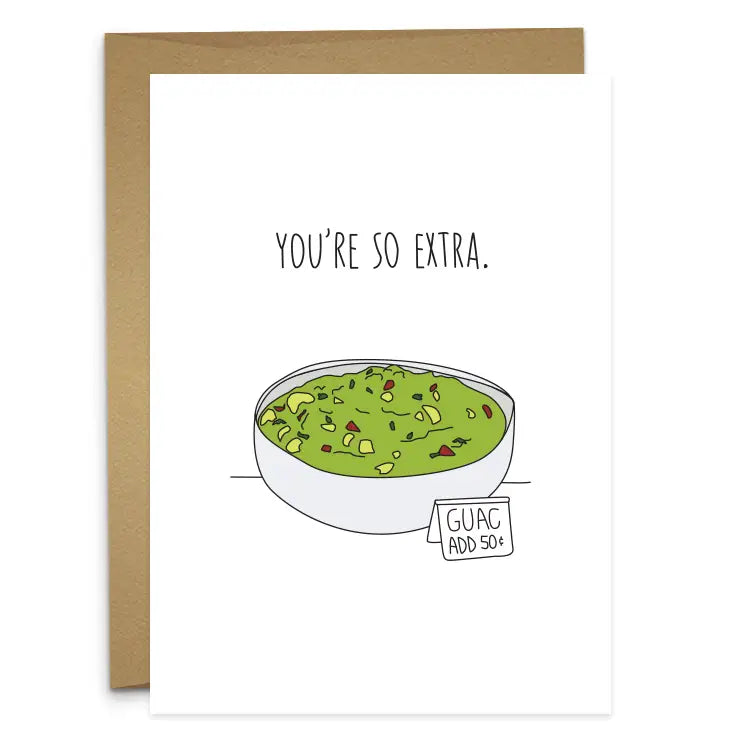 You're Extra Greeting Card